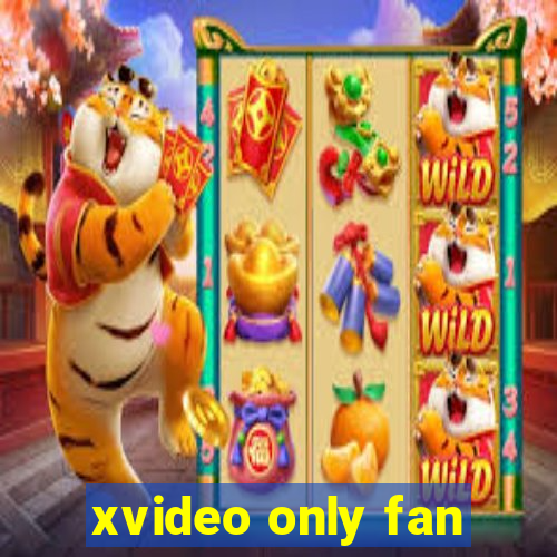 xvideo only fan